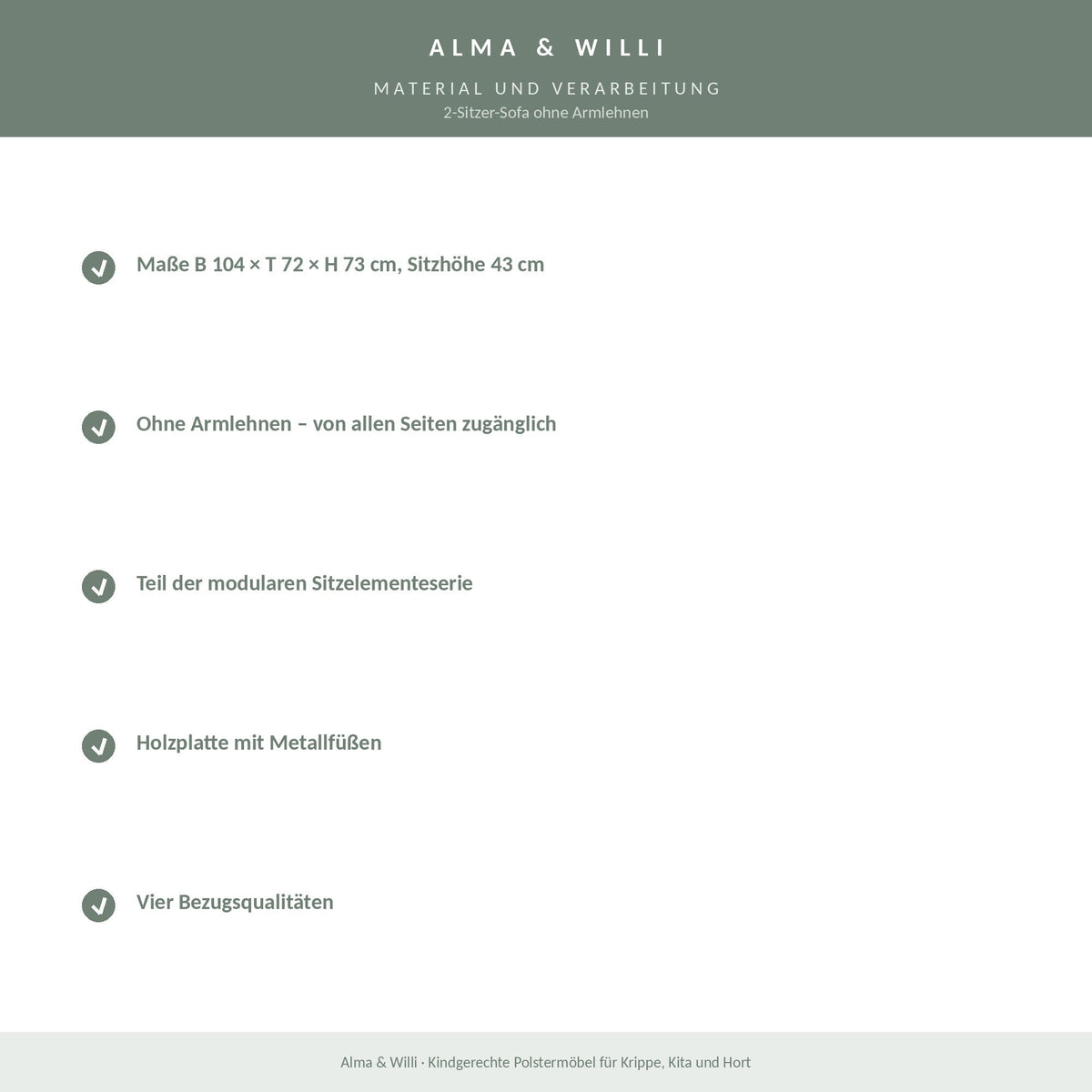 Alma & Willi 2-Sitzer-Sofa ohne Armlehnen – B 104 cm, Sitzhöhe 43 cm – Material und Verarbeitung